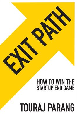 Cover for Touraj Parang · Exit Path: How to Win the Startup End Game (Inbunden Bok) (2022)