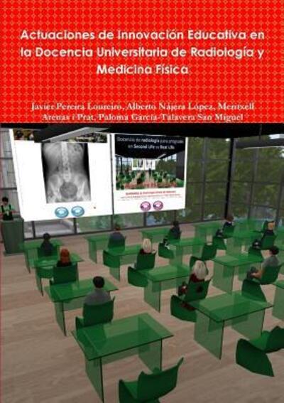 Cover for Javier Pereira · Actuaciones De Innovacion Educativa En La Docencia Universitaria De Radiologia y Medicina Fisica (Taschenbuch) (2016)