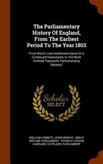 Cover for William Cobbett · The Parliamentary History of England, from the Earliest Period to the Year 1803 (Hardcover Book) (2015)