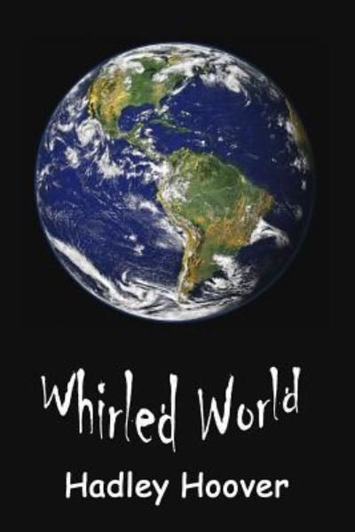 Cover for Hadley Hoover · Whirled World (Taschenbuch) (2016)