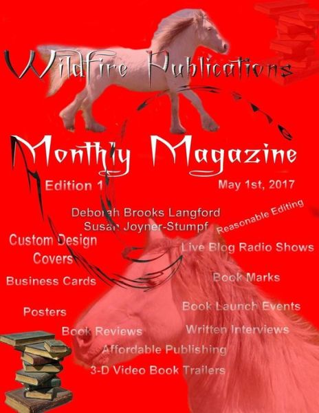 Wildfire Publications Magazine, May 1, 2017, Ed. 1 - Deborah Brooks Langford and Susan Joyner-Stumpf - Books - Lulu.com - 9781365879326 - April 7, 2017