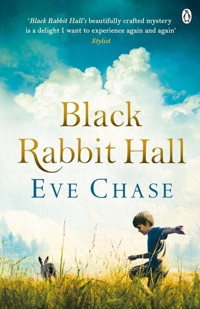 Black Rabbit Hall: The enchanting mystery from the author of The Glass House - Eve Chase - Books - Penguin Books Ltd - 9781405919326 - June 16, 2016
