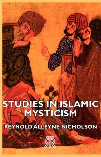 Studies in Islamic Mysticism - Reynold Alleyne Nicholson - Books - Hesperides Press - 9781406730326 - May 8, 2006