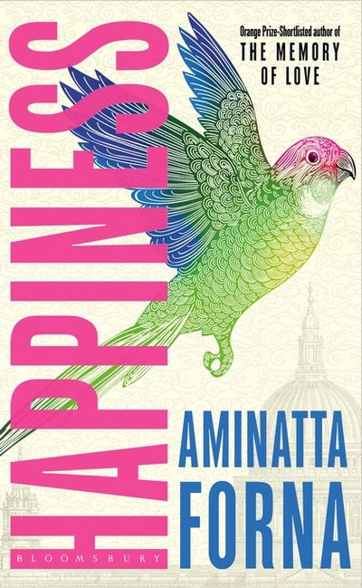 Happiness - Forna Aminatta - Kirjat - Bloomsbury Publishing PLC - 9781408893326 - torstai 5. huhtikuuta 2018