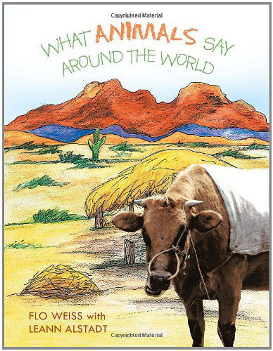 Cover for Flo Weiss · What Animals Say Around the World (Paperback Book) (2011)