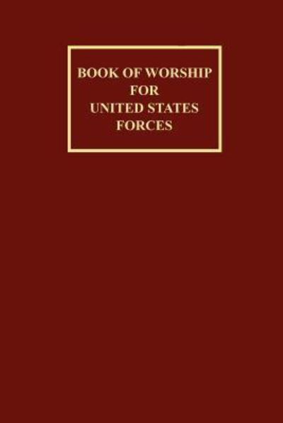 Armed Forces Chaplains Board the Armed Forces Chaplains Board · Book of Worship for United States Forces (Paperback Book) (2024)