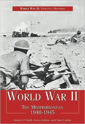 Cover for Paul Collier · World War Ii: the Mediterranean 1940-1945 (World War Ii: Essential Histories) (Hardcover Book) (2010)