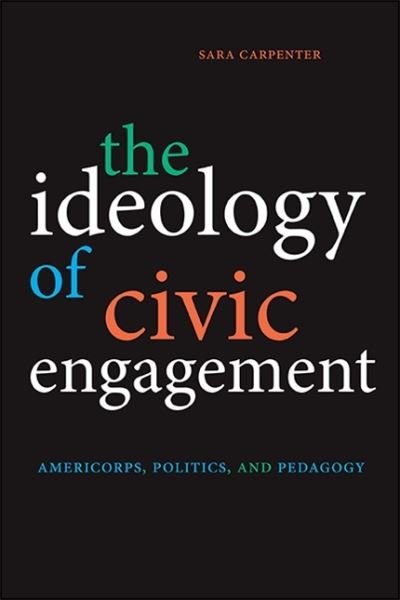 Cover for Sara Carpenter · Ideology of Civic Engagement The (Book) (2021)
