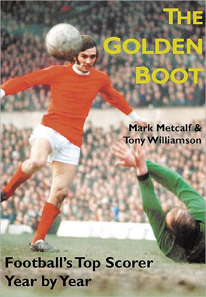 Cover for Mark Metcalf · The Golden Boot: Football's Top Scorers (Paperback Book) (2012)