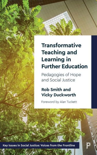 Transformative Teaching and Learning in Further Education - Rob Smith - Books - Bristol University Press - 9781447362326 - August 30, 2022