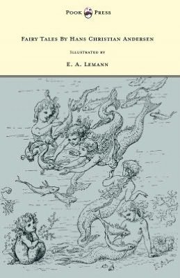 Cover for Hans Christian Andersen · Fairy Tales By Hans Christian Andersen - Illustrated by E. A. Lemann (Paperback Bog) (2012)