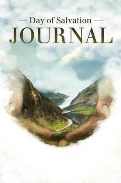 Day of Salvation Journal - Bl Gabriel - Livros - WestBow Press - 9781449748326 - 9 de maio de 2012