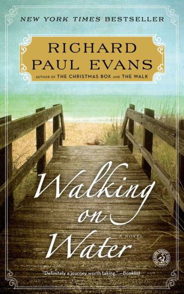 Walking on Water: A Novel - The Walk Series - Richard Paul Evans - Kirjat - Simon & Schuster - 9781451628326 - tiistai 5. toukokuuta 2015