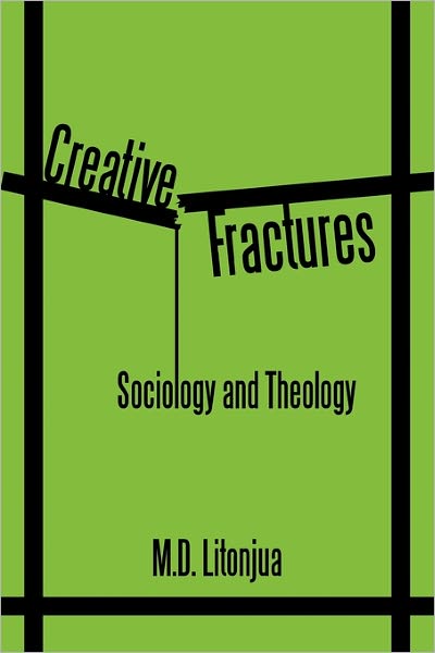 Cover for M D Litonjua · Creative Fractures: Sociology and Theology (Paperback Book) (2011)