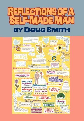 Reflections of a Self-made Man - Doug Smith - Livros - Xlibris Corporation - 9781453509326 - 27 de julho de 2010