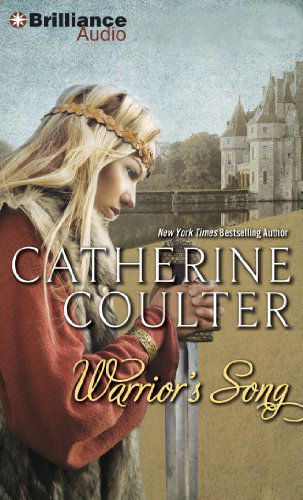 Warrior's Song (Medieval Song Series) - Catherine Coulter - Audio Book - Brilliance Audio - 9781455831326 - October 1, 2012