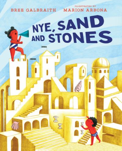 Cover for Bree Galbraith · Nye, Sand and Stones (Book) (2021)