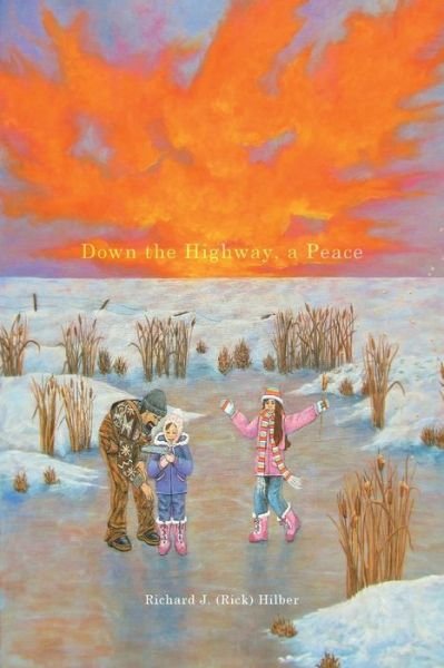 Cover for Hilber, Richard J (Rick) · Down the Highway, a Peace (Taschenbuch) (2015)