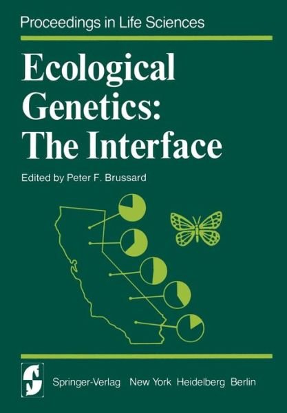 Cover for P F Brussard · Ecological Genetics: The Interface - Proceedings in Life Sciences (Paperback Book) [Softcover reprint of the original 1st ed. 1978 edition] (2011)