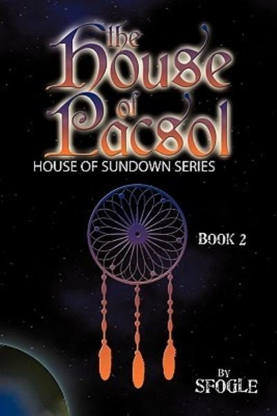 Cover for Sfogle · The House of Pacsol: House of Sundown Series Book 2 (Taschenbuch) (2011)