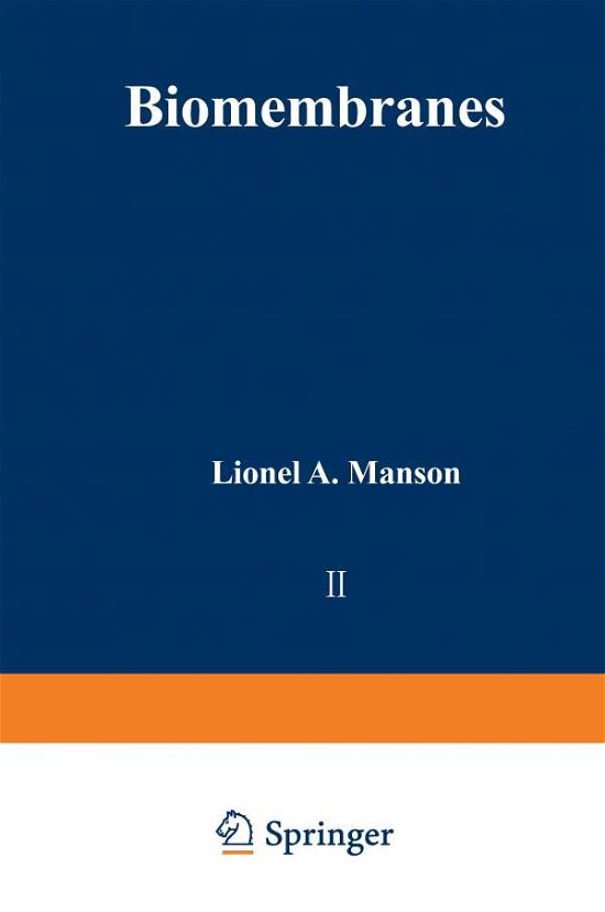 Cover for Lionel A. Manson · Biomembranes: Volume 2 - Biomembranes (Pocketbok) [Softcover reprint of the original 1st ed. 1971 edition] (2012)