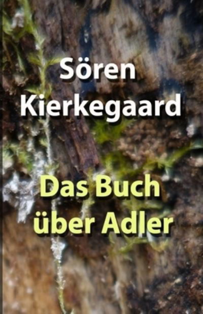 Cover for Søren Kierkegaard · Buch über Adler (Bok) (2021)