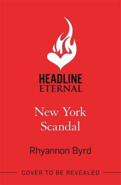 Cover for Byrd, Rhyannon (Author) · New York Scandal: The explosive romantic thriller, filled with passion . . . and murder (Paperback Bog) (2022)