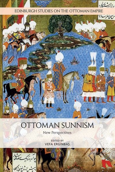 Cover for Erginbas  Vefa · Ottoman Sunnism: New Perspectives - Edinburgh Studies on the Ottoman Empire (Paperback Bog) (2021)