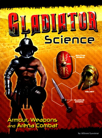 Cover for Allison Lassieur · Gladiator Science - Armour  Weapons and Arena Combat (N/A) (2017)