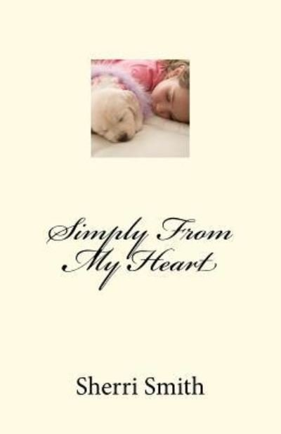 Cover for Sherri Smith · Simply from My Heart (Paperback Book) (2012)