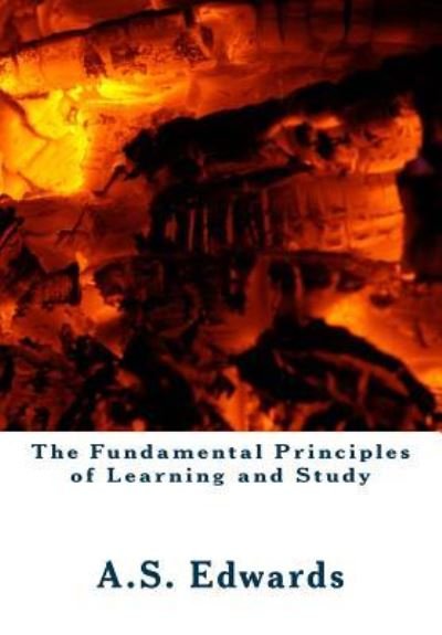 Cover for A S Edwards · The Fundamental Principles of Learning and Study (Pocketbok) (2012)