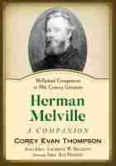 Cover for Corey Evan Thompson · Herman Melville: A Companion - McFarland Companions to 19th Century Literature (Taschenbuch) (2021)