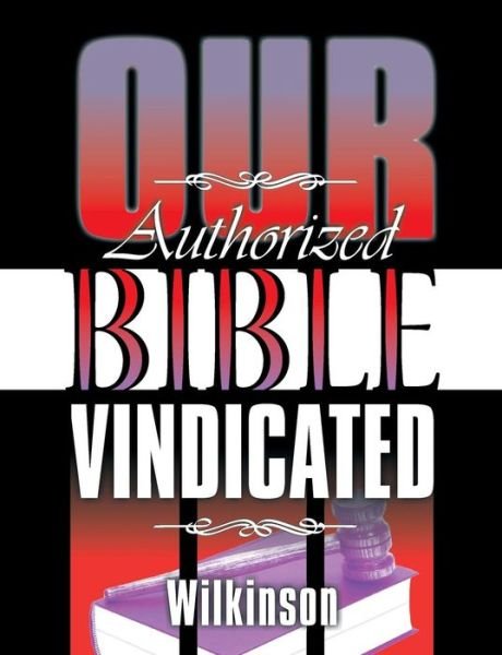 Cover for Benjamin George Wilkinson · Our Authorized Bible Vindicated (Paperback Book) [2nd edition] (2014)