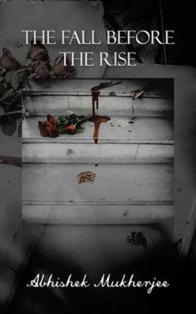 Cover for Abhishek Mukherjee · The Fall Before the Rise (Paperback Book) (2013)