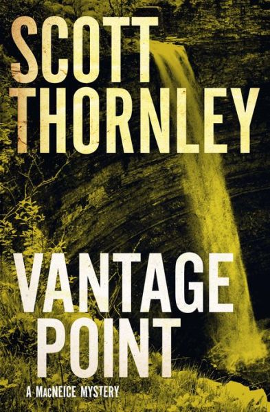 Cover for Scott Thornley · Vantage Point: A MacNeice Mystery - The MacNeice Mysteries (Paperback Book) (2019)