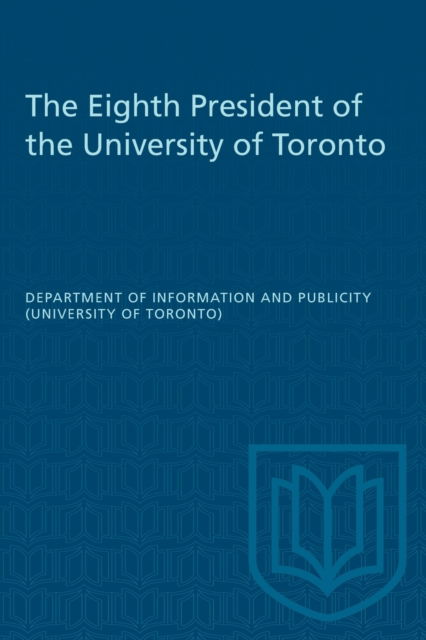 Cover for Faculty of Information Studies · The Eighth President of the University of Toronto (Paperback Book) (1958)