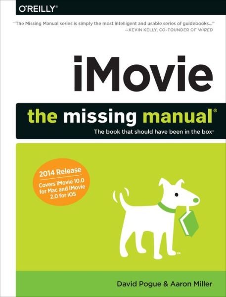 Imovie – the Missing Manual - David Pogue - Books - O'Reilly Media - 9781491947326 - July 1, 2014