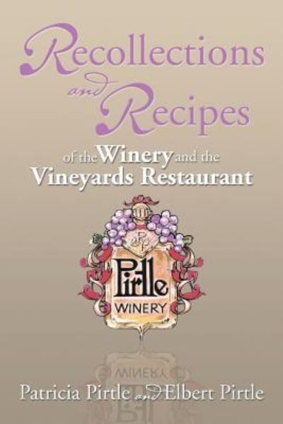 Cover for Patricia Pirtle · Recollections and Recipes of the Winery and the Vineyards Restaurant (Paperback Book) (2016)