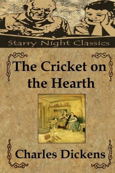 The Cricket on the Hearth - Charles Dickens - Livres - Createspace - 9781497479326 - 28 mars 2014