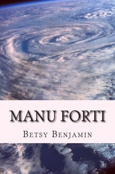 Cover for Betsy Benjamin · Manu Forti (Paperback Book) (2014)