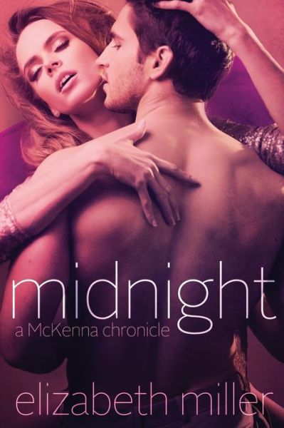 Cover for Elizabeth Miller · Midnight: a Mckenna Chronicle (Paperback Book) (2014)