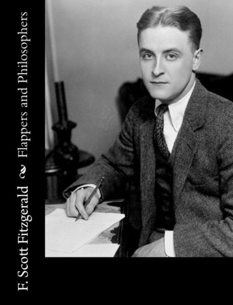 Cover for F Scott Fitzgerald · Flappers and Philosophers (Paperback Bog) (2014)