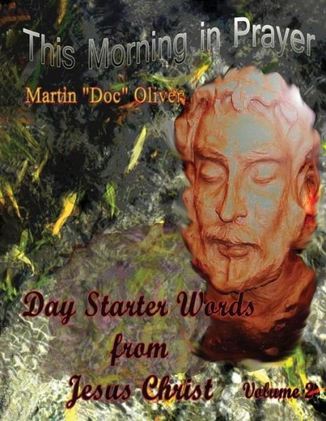 Cover for Dr. Martin W. Oliver Phd · This Morning in Prayer: Day Starter Words from Jesus Christ Volume 2 (Paperback Bog) [Hindi, 1st edition] (2013)