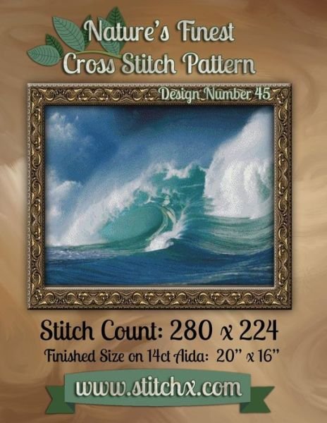 Cover for Nature Cross Stitch · Nature's Finest Cross Stitch Pattern: Design Number 45 (Paperback Book) (2014)