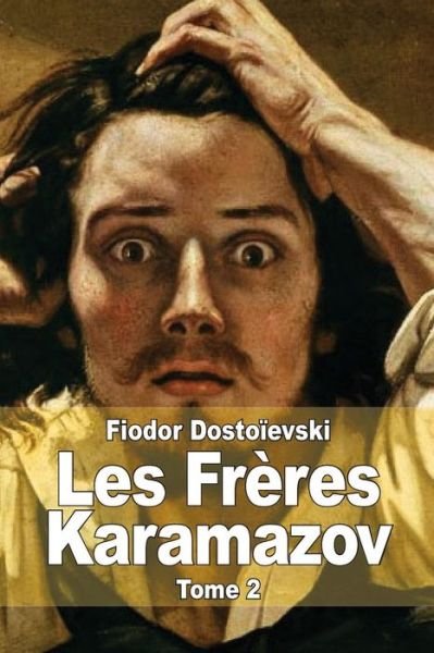 Cover for Fiodor Dostoievski · Les Freres Karamazov: Tome 2 (Paperback Bog) (2014)