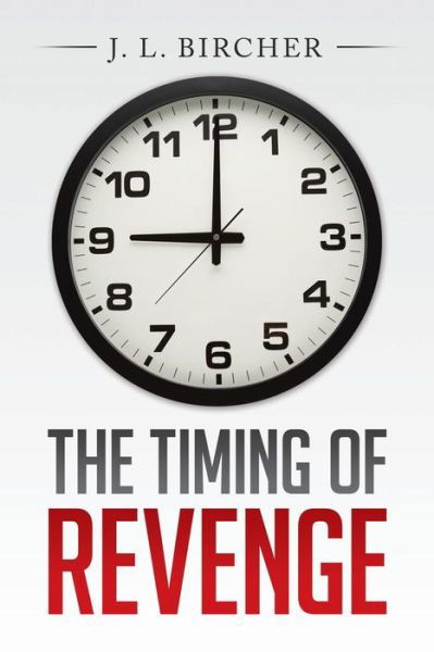 Cover for J L Bircher · The Timing of Revenge (Paperback Book) (2015)