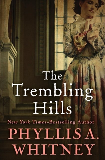 Cover for Phyllis A Whitney · The Trembling Hills (Paperback Book) (2017)