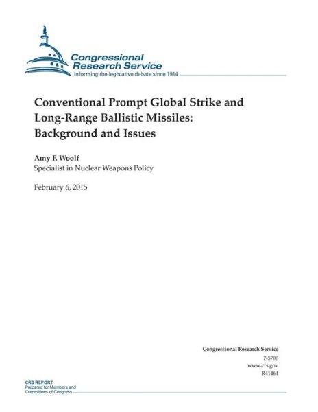 Cover for Congressional Research Service · Conventional Prompt Global Strike and Long-range Ballistic Missiles: Background and Issues (Taschenbuch) (2015)