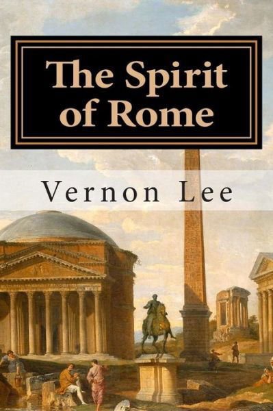 Cover for Vernon Lee · The Spirit of Rome (Paperback Book) (2015)