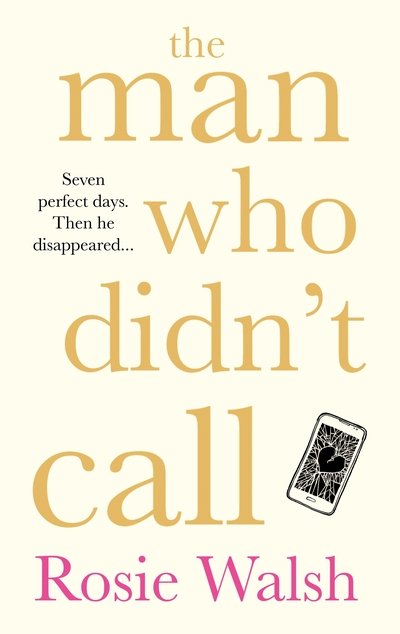 Cover for Rosie Walsh · The Man Who Didn't Call (Paperback Book) (2018)